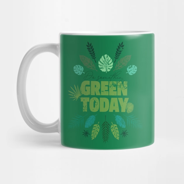 ❊ DO SOMETHING GREEN TODAY ! by mryetee